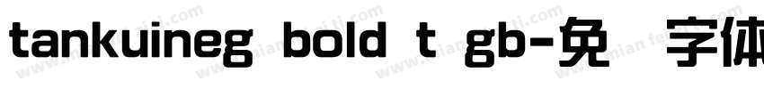 tankuineg bold t gb字体转换